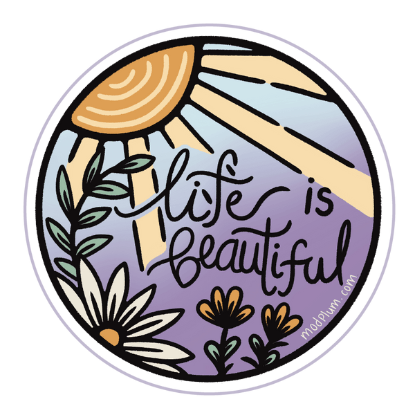 Life is Beautiful sticker